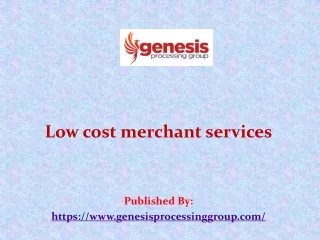 Low cost merchant services
