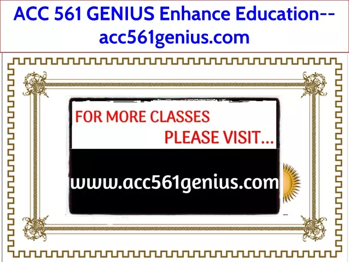 acc 561 genius enhance education acc561genius com