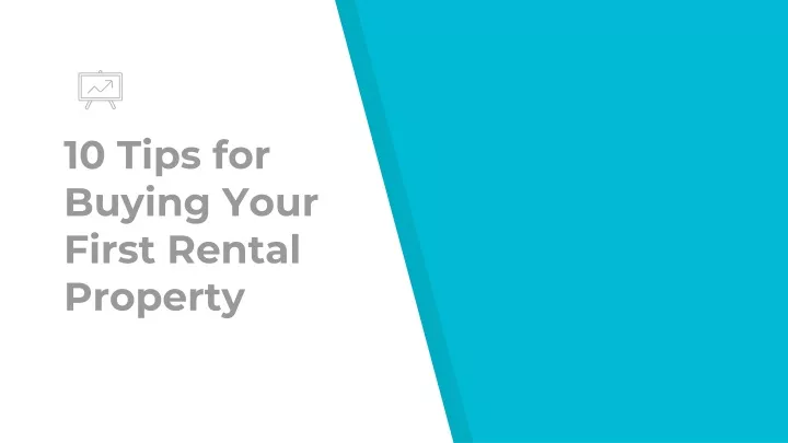 10 tips for buying your first rental property