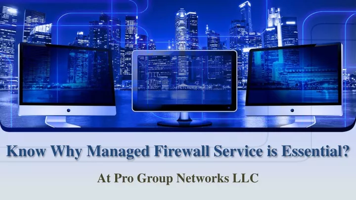 know why managed firewall service is essential