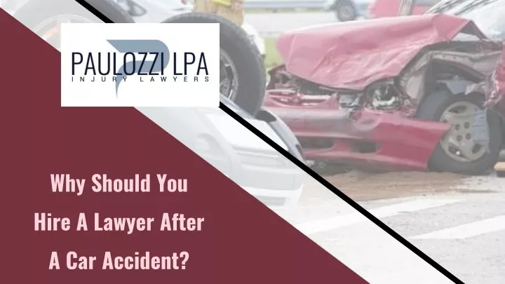 why should you hire a lawyer after a car accident