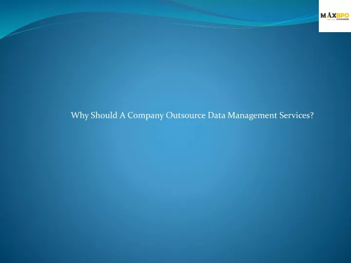 why should a company outsource data management