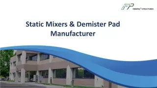 Static Mixers & Demister Pad Manufacturer