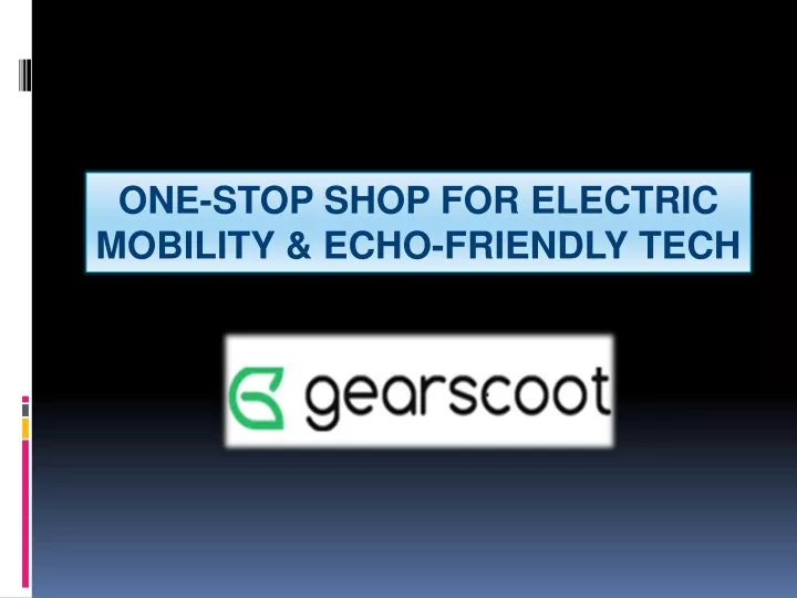 one stop shop for electric mobility echo friendly