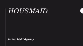 Housmaid-Indian Maid agency