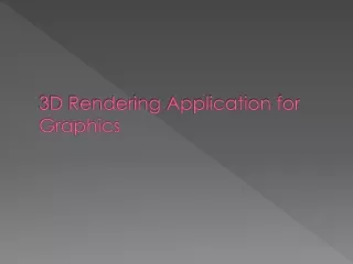 3d rendering application for graphics