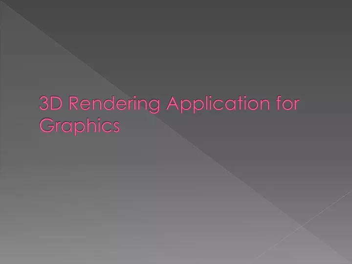 3d rendering application for graphics