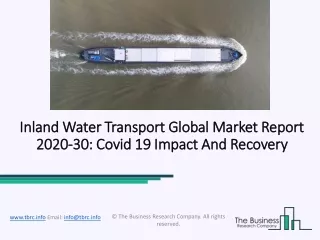 Inland Water Transport Market Industry Trends And Emerging Opportunities Till 2030