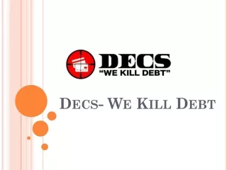 decs we kill debt