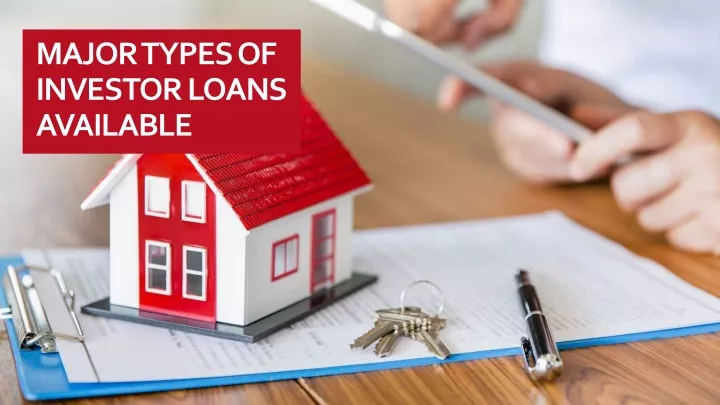 major types of investor loans available