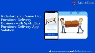 Kickstart your Same Day Furniture Delivery Business with SpotnEats Furniture Delivery App Solution