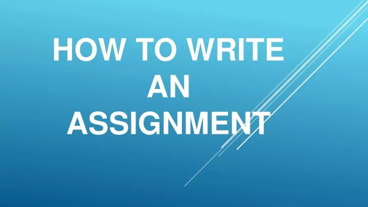 how to write an assignment