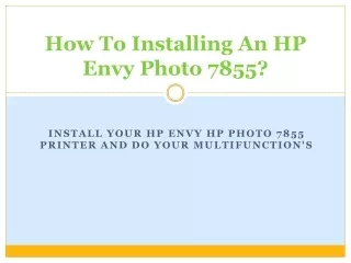 how to installing an hp envy photo 7855