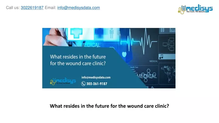 what resides in the future for the wound care clinic