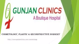 Best Cosmetic/Plastic Surgery In  Noida- Gunjan Clinics