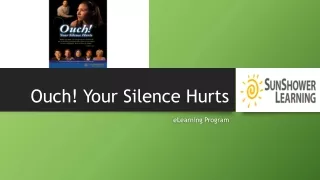 Ouch! Your Silence Hurts - eLearning Program