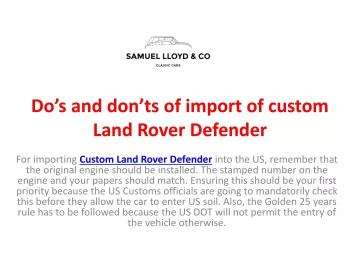 do s and don ts of import of custom land rover defender