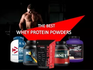 Whey Protein Powders - Types, Benefits and The List of Best Whey Protein Powder