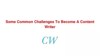 Some Common Challenges To Become A Content Writer