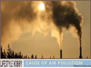 Cause of air pollution