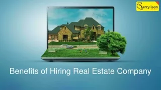 Benefits of Hiring a Real Estate Company