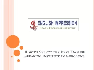 How to Select the Best English Speaking Institute in Gurgaon?