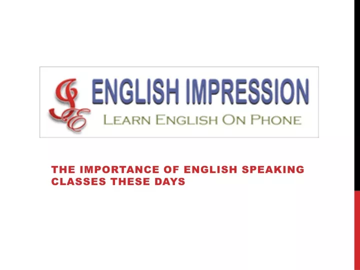 the importance of english speaking classes these days