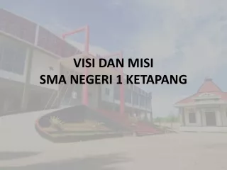 VISI DAN MISI SMAN 1 KETAPANG