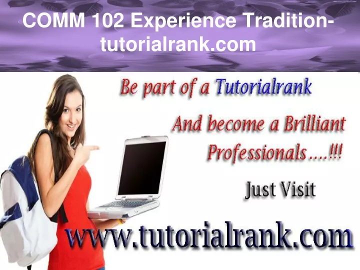 comm 102 experience tradition tutorialrank com