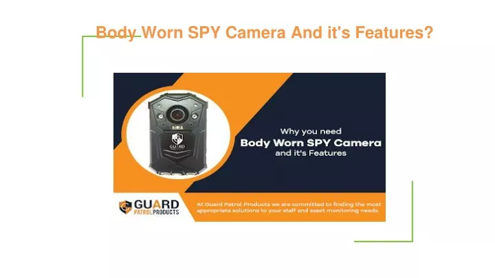 body worn spy camera and it s features