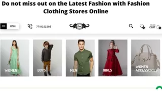 Do not miss out on the Latest Fashion with Fashion Clothing Stores Online