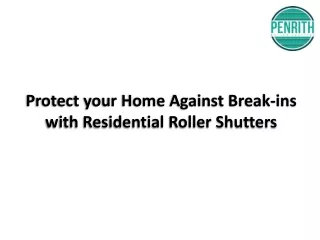 Protect your Home Against Break-ins with Residential Roller Shutters