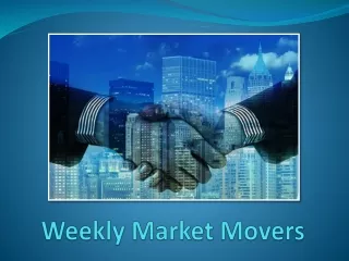 Weekly Market Movers – Achieve Your Trading Goals Easily