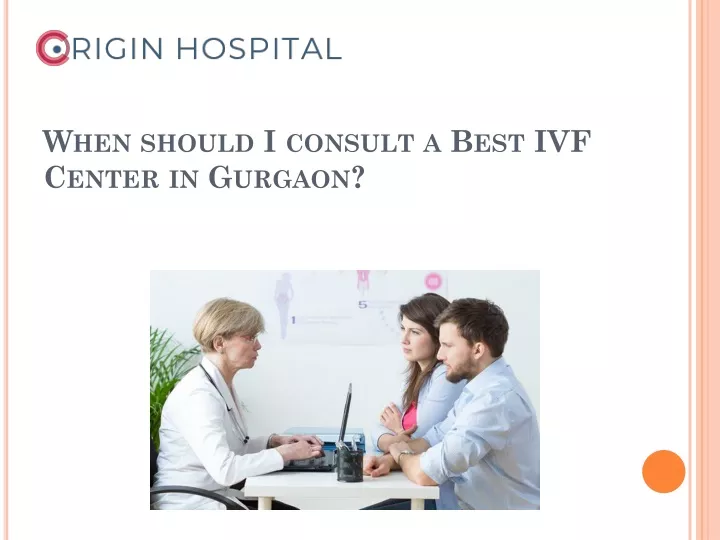 when should i consult a best ivf center in gurgaon