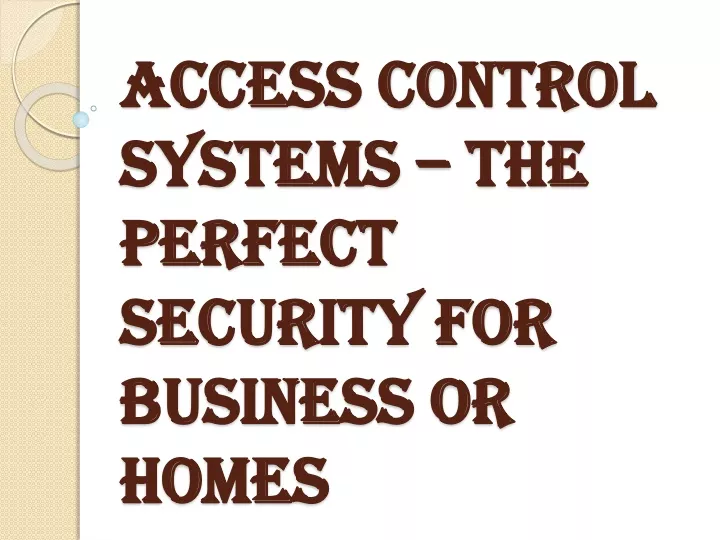 access control systems the perfect security for business or homes