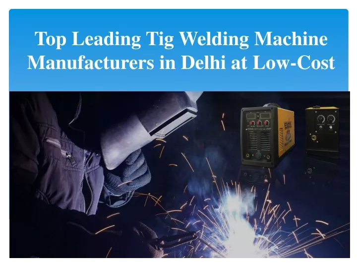 top leading tig welding machine manufacturers