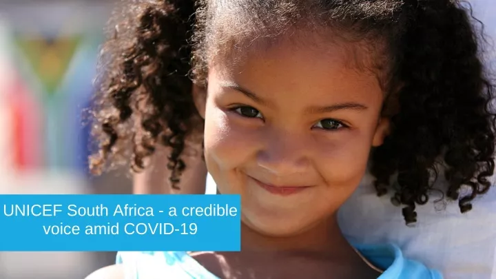 unicef south africa a credible voice amid covid 19