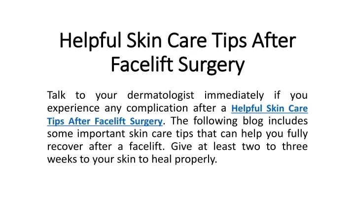 helpful skin care tips after facelift surgery
