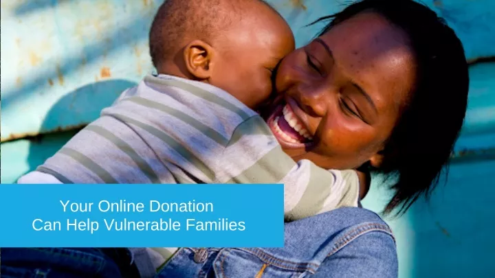 your online donation can help vulnerable families