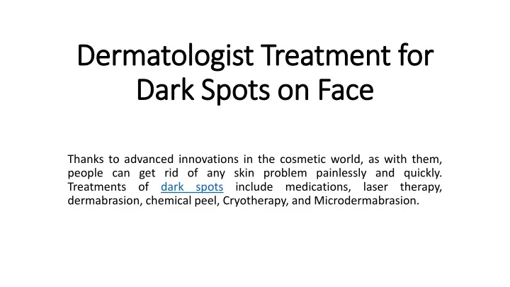 dermatologist treatment for dark spots on face