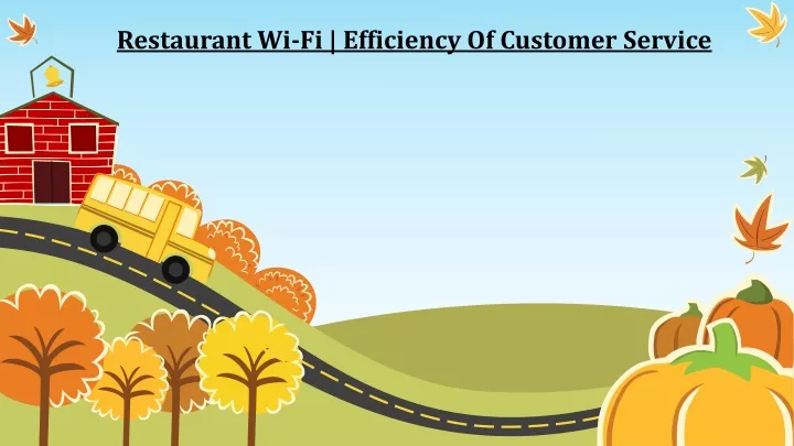 restaurant wi fi efficiency of customer service