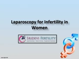 Laparoscopy for Infertility in Women, Treatment options for Infertility in Women - Sridevi Fertility