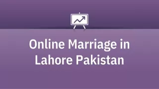 Perform Online Marriage in Lahore With Legal Procedure