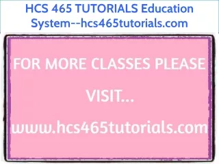 HCS 465 TUTORIALS Education System--hcs465tutorials.com