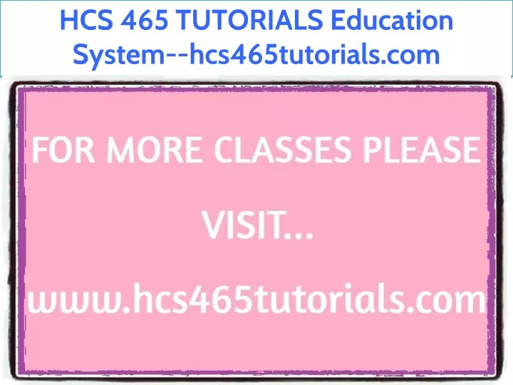 hcs 465 tutorials education system