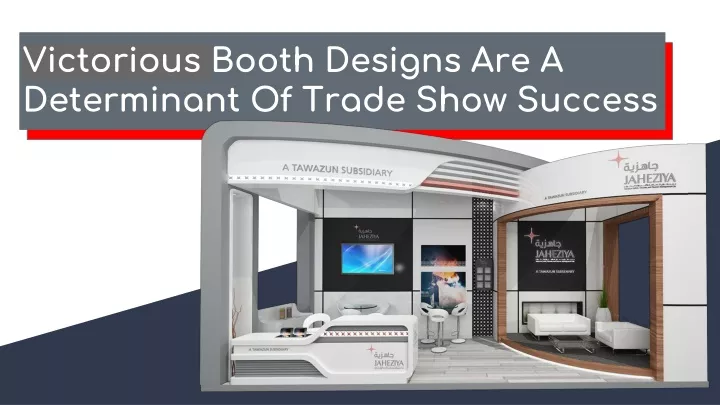 victorious booth designs are a determinant of trade show success