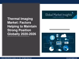 Global Thermal Imaging Market: High-growth Regions to Expand Geographic Footprint 2020- 2026