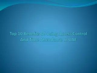 Top 10 Benefits Of Using Access Control And Time Attendance In UAE