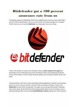 Bitdefender got a 100 percent assurance rate from us