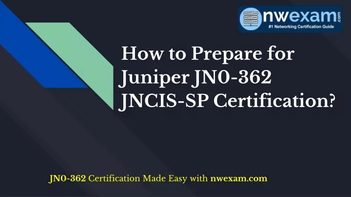 how to prepare for juniper jn0 362 jncis